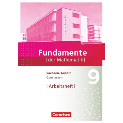 Fundamente der Mathematik 9. Schuljahr - Gymnasium Sachsen-Anhalt - Arbeitsheft mit Lösungen