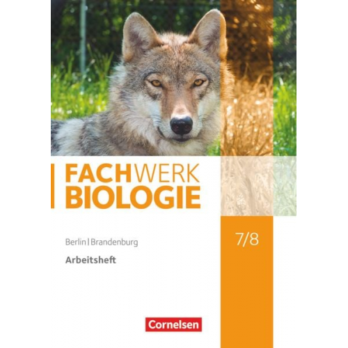 Adria Wehser - Fachwerk Biologie 7./8. Schuljahr - Berlin/Brandenburg - Arbeitsheft