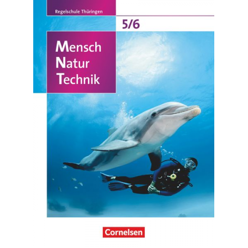 Elke Göbel Engelhardt Göbel - Mensch - Natur - Technik 5./6. Schuljahr - Schülerbuch - Regelschule Thüringen