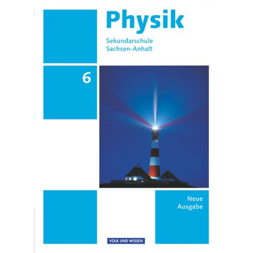 Helmut F. Mikelskis Hans-Joachim Wilke Klaus Liebers Jochim Lichtenberger Udo Backhaus - Physik 6. Schuljahr - Schülerbuch Sekundarschule Sachsen-Anhalt