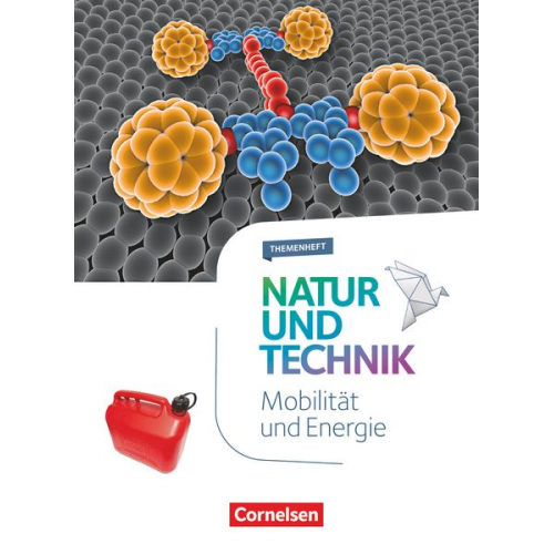 Siegfried Bresler Sven Theis Stephan Kienast Astrid Willms - Natur und Technik 5.-10. Schuljahr - Naturwissenschaften- Themenheft Mobilität und Energie