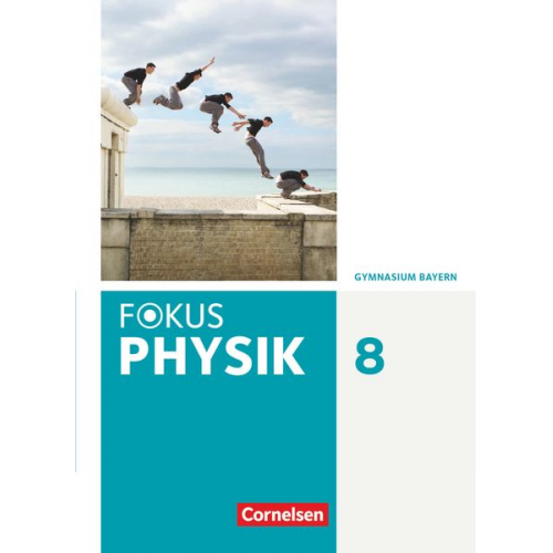 Bardo Diehl Claus Schmalhofer Angela Fösel Peter Sander Andreas Hartmann-Ferri - Fokus Physik 8. Jahrgangsstufe - Gymnasium Bayern - Schülerbuch