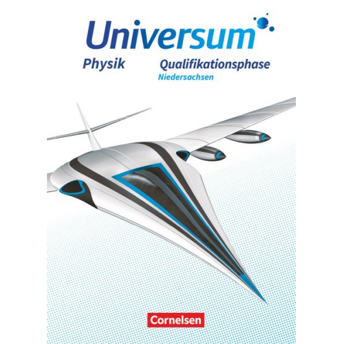 Hans-Otto Carmesin Anneke Emse Inka Katharina Pröhl Martin Piehler - Universum Physik Sekundarstufe II. Qualifikationsphase - Niedersachsen - Schülerbuch