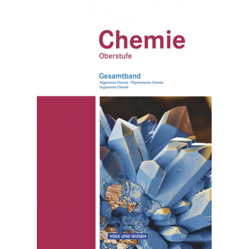 Anja Grimmer Volkmar Dietrich Karin Arnold Andreas Eberle Ralf Malz - Chemie Oberstufe. Schülerbuch. Gesamtband. Östliche Bundesländer und Berlin