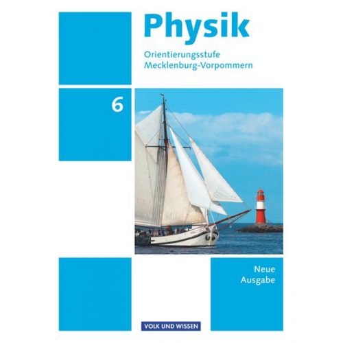 Helmut F. Mikelskis Hans-Joachim Wilke Klaus Liebers Jochim Lichtenberger Lutz-Helmut Schön - Physik 6. Schuljahr - Schülerbuch Orientierungsstufe Mecklenburg-Vorpommern