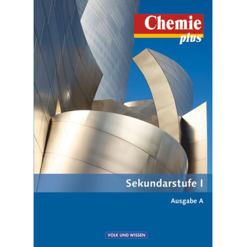 Volkmar Dietrich Karin Arnold Barbara Arndt Andreas Eberle Andrea Hein - Chemie plus Ausgabe A. Gesamtband. Schülerbuch