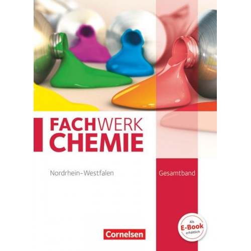 Juliane Schink Andreas G. Harm Elke Freiling-Fischer Manfred Lang Alexandra Ranieri - Fachwerk Chemie Gesamtband: 7.-10. Schuljahr. Schülerbuch Nordrhein-Westfalen