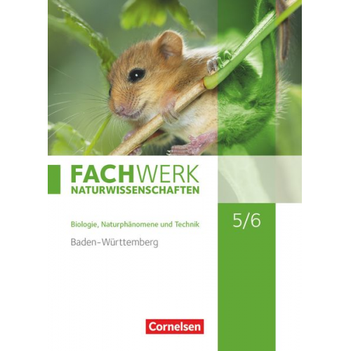 Isabelle Kunst Johanna Wetzel Matthias Ritter Stefanie Harbauer Alexandra Ranieri - Fachwerk Naturwissenschaften 5./6. Schuljahr. Schülerbuch Baden-Württemberg