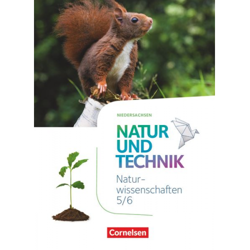 Natur und Technik 5./6. Schuljahr - Naturwissenschaften: Neubearbeitung - Niedersachsen - Schülerbuch