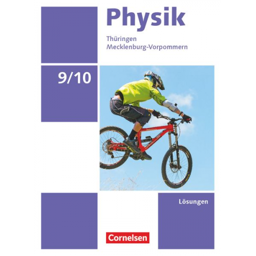 Elke Göbel Tom Höpfner Matthias Rossner Ralf Greiner-Well Maik Viehrig - Physik 9./10. Schuljahr Ausgabe A. Thüringen/Mecklenburg-Vorpommern - Lösungen zum Schülerbuch