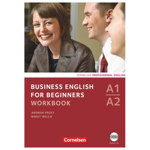 Andrew Frost Birgit Welch - Business English for Beginners A1/A2. Workbook mit Audio-CD