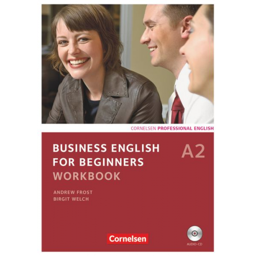 Andrew Frost Birgit Welch - Business English for Beginners A2. Workbook mit CD