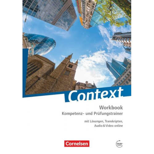 Paul Maloney Angela Ringel-Eichinger Peter Hohwiller Markus Marzinzik - Context: Kompetenz- und Prüfungstrainer. Workbook mit Online-Materialien