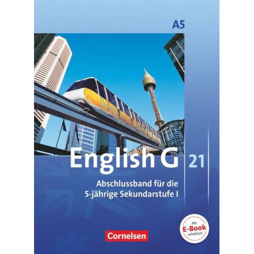 Barbara Derkow-Disselbeck Susan Abbey Allen J. Woppert Laurence Harger John Eastwood - English G 21. Ausgabe A 5. Abschlussband 5-jährige Sekundarstufe I. Schülerbuch