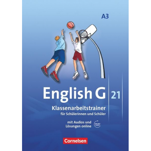 Bärbel Schweitzer Senta Friedrich Timo Keller - English G 21 - Ausgabe A / Band 3: 7. Schuljahr - Klassenarbeitstrainer mit Lösungen und Audio-Materialien online