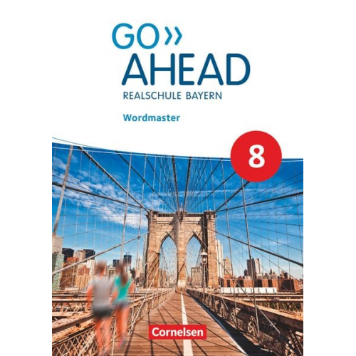 Ursula Fleischhauer - Go Ahead 8. Jahrgangsstufe - Ausgabe für Realschulen in Bayern - Wordmaster