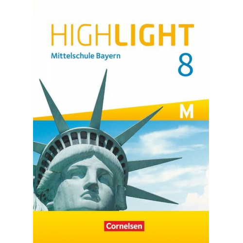 Highlight 8. Jahrgangsstufe - Mittelschule Bayern - Für M-Klassen - Schülerbuch