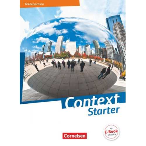 Paul Maloney Peter Hohwiller Marcel Sprunkel Michael Thürwächter Friederike Bremen - Context Starter - Ausgabe Niedersachsen G9. Schülerbuch