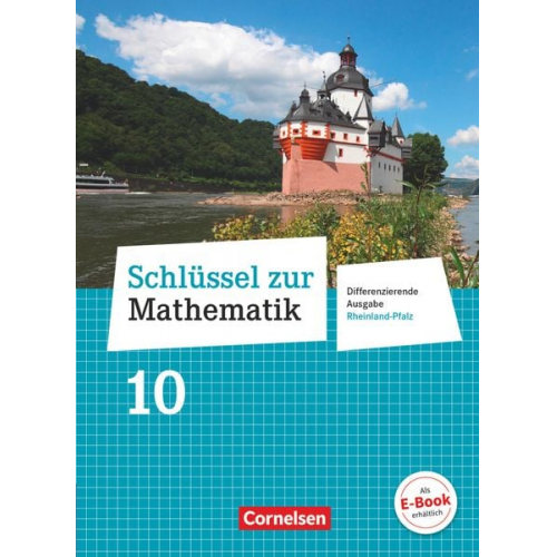 Hans-Helmut Paffen Udo Wennekers Doris Ostrow Wilhelm Schmitz Martina Verhoeven - Schlüssel zur Mathematik 10. Schuljahr - Differenzierende Ausgabe Rheinland-Pfalz - Schülerbuch