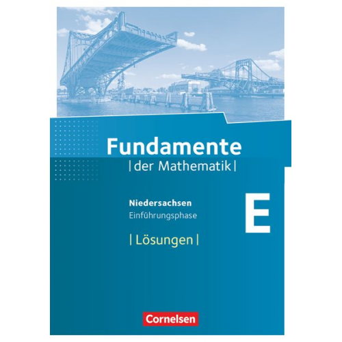 Markus Krysmalski Renatus Lütticken Arne Mentzendorff Thorsten Niemann Reinhard Oselies - Fundamente der Mathematik - Einführungsphase - Lösungen zum Schülerbuch - Niedersachsen