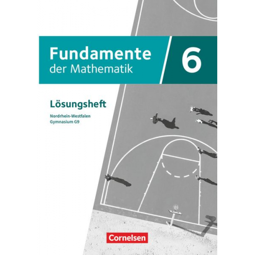 Fundamente der Mathematik 6. Schuljahr - Nordrhein-Westfalen - Lösungen zum Schülerbuch