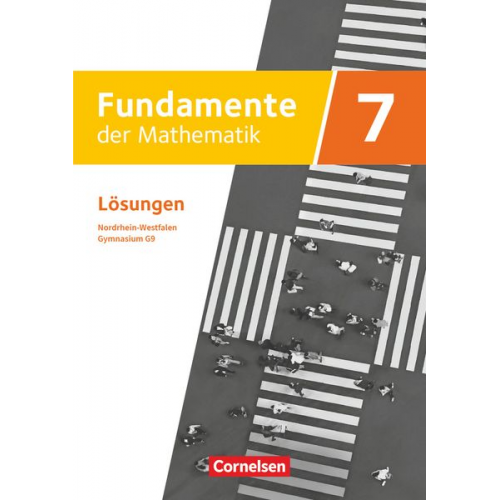 Fundamente der Mathematik 7. Schuljahr. Lösungen zum Schülerbuch. Gymnasium G9 Nordrhein-Westfalen