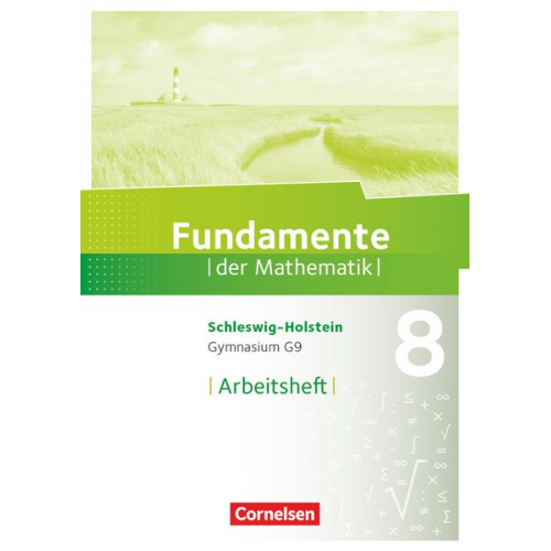 Fundamente der Mathematik 8. Schuljahr - Schleswig-Holstein G9 - Arbeitsheft mit Lösungen