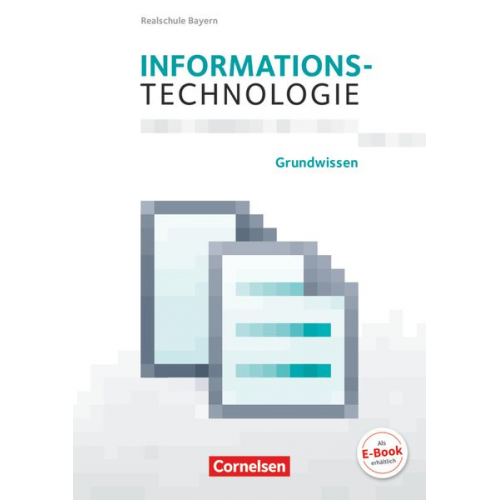 Theresa Radulescu Markus Mingo Florian Stelzle Julia Reichel Sabrina Streib - Informationstechnologie 5.-8. Schuljahr - Realschule Bayern - Grundwissen