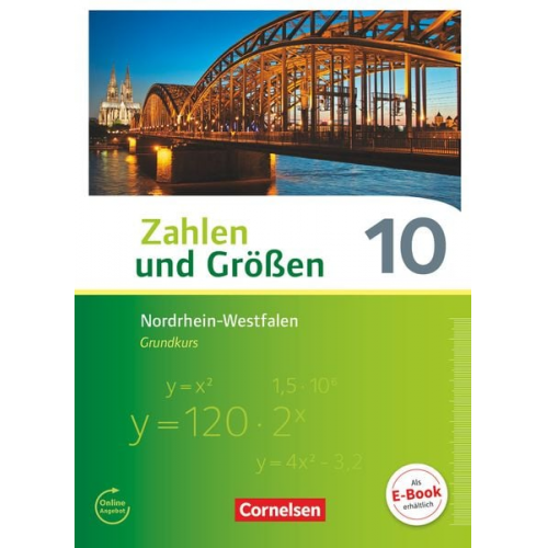 Udo Wennekers Martina Verhoeven Ines Knospe - Zahlen und Größen 10. Schuljahr - Nordrhein-Westfalen Kernlehrpläne - Grundkurs - Schülerbuch