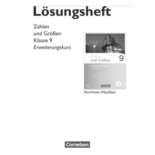 Gabriele Schubert - Zahlen und Größen 9. Schuljahr - Erweiterungskurs - Nordrhein-Westfalen Kernlehrplän - Lösungen zum Schülerbuch