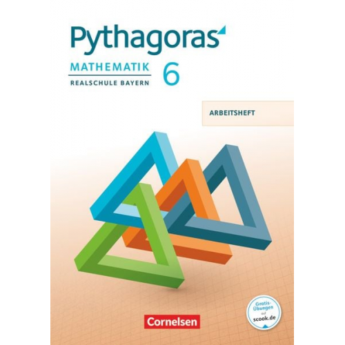 Pythagoras 6. Jahrgangsstufe - Realschule Bayern - Arbeitsheft mit eingelegten Lösungen