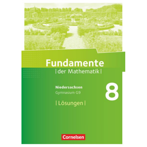 Fundamente der Mathematik 8. Schuljahr. Lösungen zum Schülerbuch. Gymnasium Niedersachsen