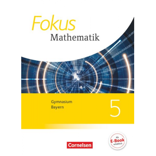 Sabine Fischer Friedrich Kammermeyer Carina Freytag Kristina Kurz Johannes Almer - Fokus Mathematik 5. Jahrgangsstufe - Gymnasium Bayern - Schülerbuch