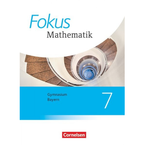 Friedrich Kammermeyer Carina Freytag Kristina Kurz Johannes Almer Gerd Birner - Fokus Mathematik 7. Jahrgangsstufe - Bayern - Schülerbuch