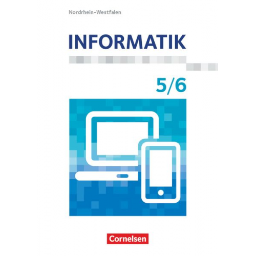 Informatik 5./6. Schuljahr. Nordrhein-Westfalen - Schülerbuch