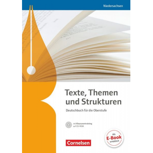 Elisabeth Böcker Angela Mielke Frank Schneider Cordula Grunow Deborah Mohr - Texte, Themen und Strukturen - Niedersachsen. Schülerbuch mit Klausurtraining auf CD-ROM