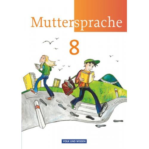 Thomas Hopf Hartmut Frentz Gerda Pietzsch Gitta-Bianca Ploog Viola Oehme - Muttersprache 8. Schuljahr. Schülerbuch.