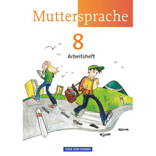 Brita Kaiser Antje Viohl Iris Marko Petra Schön - Muttersprache 8. Schuljahr. Arbeitsheft.