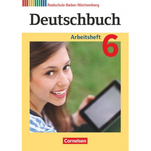 Carmen Collini Dorothea Fogt Andreas Glas Christian Weissenburger - Deutschbuch Band 6: 10. Schuljahr - Realschule Baden-Württemberg - Arbeitsheft mit Lösungen