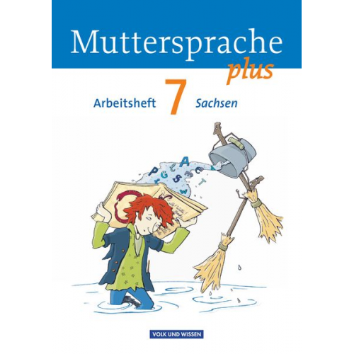 Antje Viohl Iris Marko Petra Schön Karin Mann - Muttersprache plus 7. Schuljahr - Arbeitsheft Sachsen