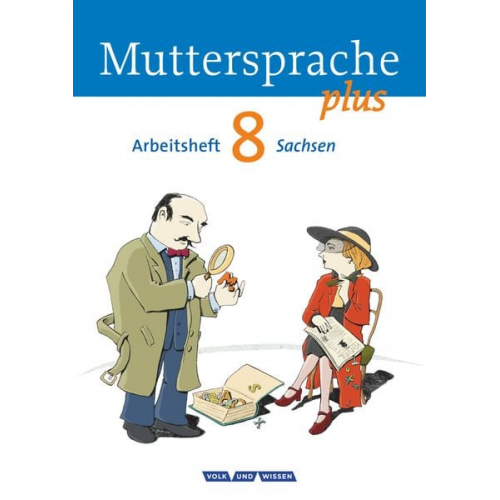 Antje Viohl Iris Marko Petra Schön Brita Kaiser-Deutrich - Muttersprache plus 8. Schuljahr - Arbeitsheft. Sachsen