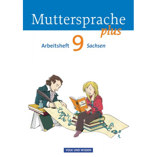 Antje Viohl Iris Marko Petra Schön Ronny Geerken - Muttersprache plus 9. Schuljahr - Arbeitsheft Sachsen