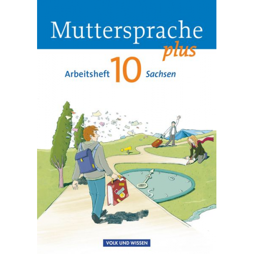 Antje Viohl Iris Marko Petra Schön Ronny Geerken - Muttersprache plus 10. Schuljahr - Arbeitsheft Sachsen