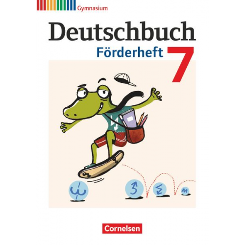 Agnes Fulde Frank Schneider Thomas Mayerhofer Daniela A. Frickel - Deutschbuch Gymnasium - 2013 - 7. Klasse - Förderheft