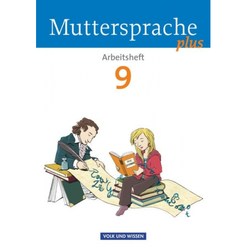 Viola Oehme Antje Viohl Iris Marko Petra Schön Ronny Geerken - Muttersprache plus 9. Schuljahr - Arbeitsheft. Allgemeine Ausgabe für Berlin, Brandenburg, Mecklenburg-Vorpommern, Sachsen-Anhalt, Thüringen