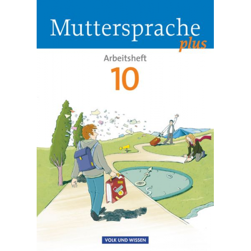 Viola Oehme Antje Viohl Iris Marko Petra Schön Ronny Geerken - Muttersprache plus 10. Schuljahr - Arbeitsheft - Allgemeine Ausgabe für Berlin, Brandenburg, Mecklenburg-Vorpommern, Sachsen-Anhalt, Thüringen