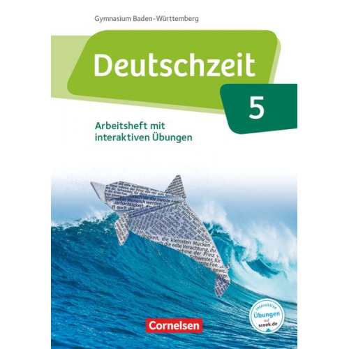 Toka-Lena Rusnok Renate Gross Franziska Jaap Sophie Porzelt Anne Jansen - Deutschzeit Band 5: 9. Schuljahr - Baden-Württemberg - Arbeitsheft mit interaktiven Übungen auf scook.de