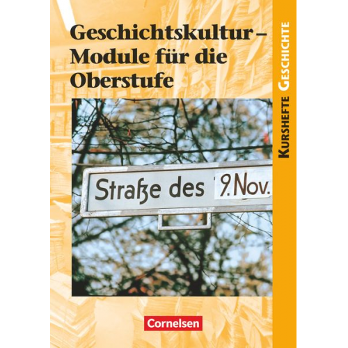 Joachim Biermann Daniela Brüsse-Haustein Dietmar Reeken - Kurshefte Geschichte: Geschichtskultur SB Oberstufe