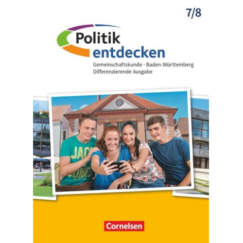 Wolfram Willfahrt Jonas Rau Lothar Schaechterle Elke Iglesias-Dunz Rolf Schemel - Politik entdecken Band 1 - 7./8. Schuljahr - Differenzierende Ausgabe Baden-Württemberg - Schülerbuch