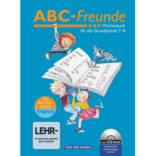 Gerhard Sennlaub Christine Szelenko Ruth Wolt Edmund Wendelmuth Stefan Nagel - ABC-Freunde - Für das 1. bis 4. Schuljahr - Östliche Bundesländer - Bisherige Ausgabe. Wörterbuch mit Bild-Wort-Lexikon Englisch und CD-ROM